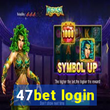 47bet login